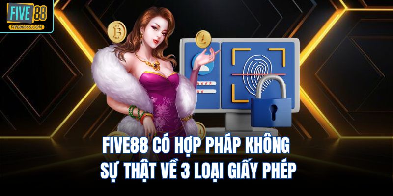 FIVE88 Có Hợp Pháp Không