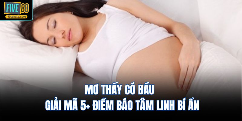 Mơ Thấy Có Bầu