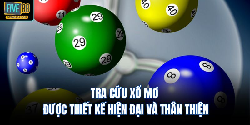 Tra cứu xổ mơ được thiết kế hiện đại và thân thiện